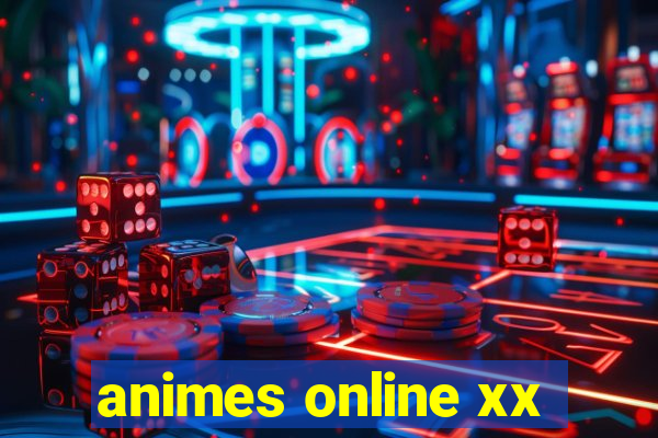 animes online xx